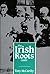 The Irish Roots Guide
