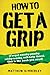 How to Get a Grip:
