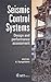 Seismic Control Systems: Design and Performance Assessment