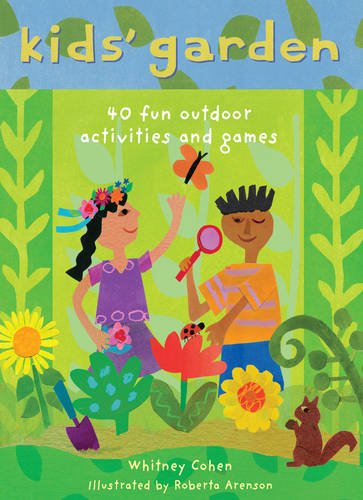 Kids' Garden: Forty Fun Indoor and Outdoor Activities for Growing Kids (Unknown Binding)