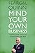 Mind Your Own Business: Survive and Thrive in Good Times and Bad [Wst]