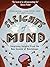 Sleights of Mind: What the Neuroscience of Magic Reveals about Our Brains