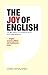 The Joy of English: 100 Ill...