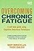 Overcoming Chronic Fatigue