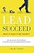 Lead to Succeed