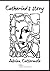 Catherine's Story by Adrian Cattermole