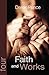 Faith and Works by Derek Prince