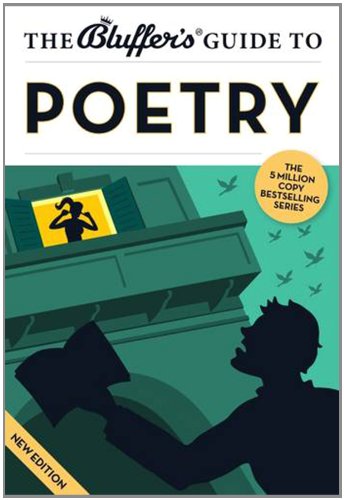The Bluffer's Guide to Poetry (Bluffer's Guides)