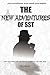 The New Adventures of SST: The Exciting and Hilarious Exploits of One Man