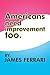 Americans Need Improvement Too.