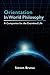 Orientation in World Philos...
