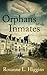 Orphans and Inmates by Rosanne L Higgins