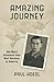 Amazing Journey: One Man's Adventure from Nazi Germany to America