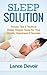 Sleep Solution: Proven Tips & Tricks to Better, Deeper Sleep for Your Health, Happiness & Success