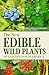 The New Edible Wild Plants ...
