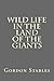 Wild Life in the Land of the Giants