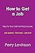 How to Get a Job: Keys to Y...