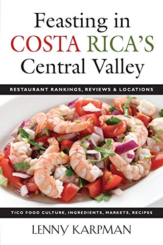 Feasting in Costa Rica's Central Valley (Paperback)