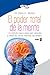 El poder total de la mente: Un método paso a paso para aprender a utilizar las partes iniciativas del cerbro (Spanish Edition)