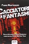 Cacciatori di fantasmi by Fabio Monteduro