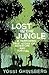 Lost in the Jungle by Yossi Ghinsberg