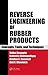 Reverse Engineering of Rubber Products: Concepts, Tools, and Techniques