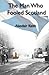 The Man Who Fooled Scotland