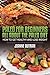 Paleo for Beginners: All about the Paleo Diet: How to Get Healthy & Lose Weight