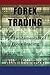 Forex Trading: The Fundamentals of Forex Trading