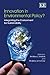 Innovation in Environmental Policy?: Integrating the Environment for Sustainability