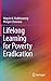 Lifelong Learning for Poverty Eradication