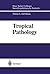 Tropical Pathology (Spezielle pathologische Anatomie, 8)