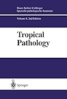 Tropical Pathology (Spezielle pathologische Anatomie, 8)