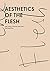 Aesthetics of the Flesh