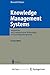 Knowledge Management Systems: Information and Communication Technologies for Knowledge Management