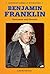 Benjamin Franklin: Statesman and Inventor (Legendary American Biographies)