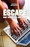 Escape oder schreib um dein Leben
