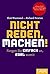 Nicht reden, machen!: Fange...