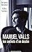 Manuel Valls, les secrets d'un destin