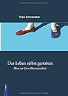 Das Leben selbst ...