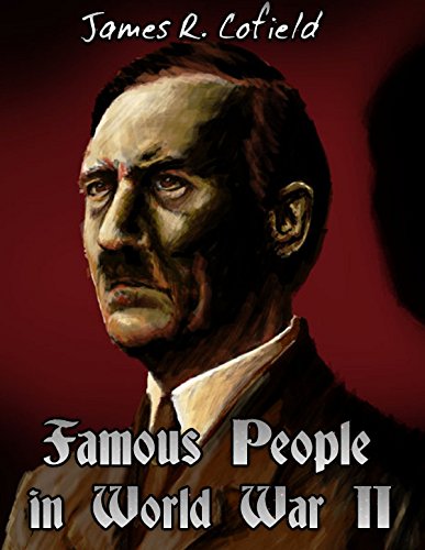 Famous People in World War II (Kindle Edition)