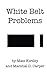 White Belt Problems: The Be...