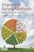 Improving Survey Methods: Lessons from Recent Research (European Association of Methodology Series)