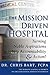 The Mission Driven Hospital