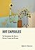 Art Capsules by Egberto Almenas