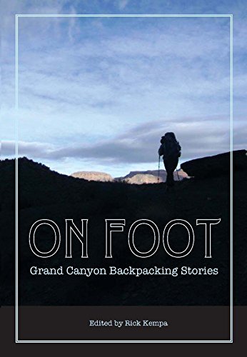 On Foot: Grand Canyon Backpacking Stories (Paperback)