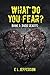 What Do You Fear? Book 3: Dark Hearts