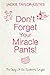 Don't Forget Your Miracle Pants!: The Diary of an Accidental Cougar