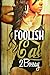 Foolish: (Part 2 of the Foo...