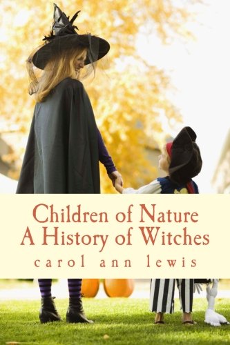 Children of Nature: A History of Witches (Paperback)